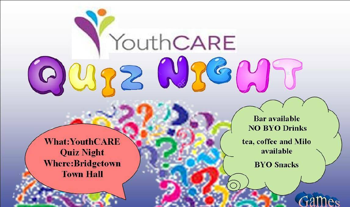 Quiz night this Saturday at the Bridgetown Town Hall starting at 6.30pm.